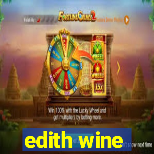 edith wine